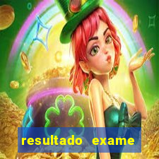 resultado exame eliel figueiredo